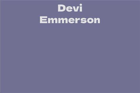 The Evolution of Devi Emmerson's Figure