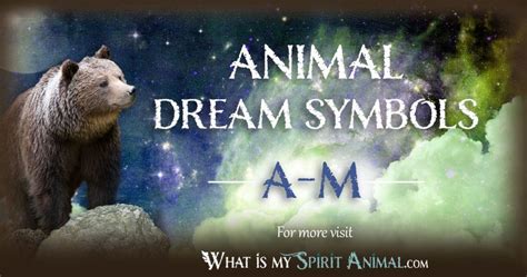 The Fascinating Meanings of Animal Symbols in Dreams