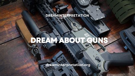 The Hidden Messages Behind Firearm Dream Scenarios