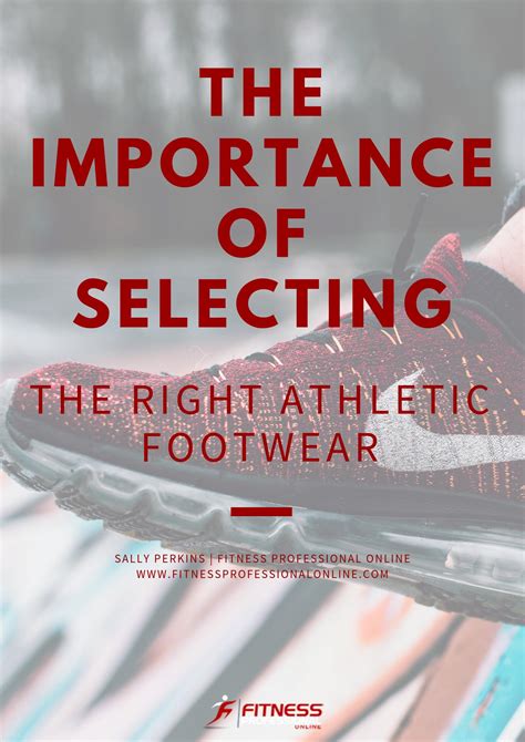 The Ideal Athletic Footwear: Selecting the Perfect Shoes to Enhance Performance