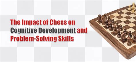 The Importance of Chess in Cognitive Development