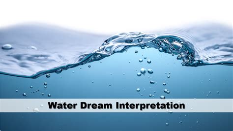 The Importance of Water in Dream Analysis