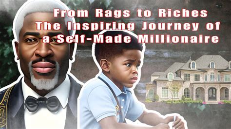 The Journey from Rags to Riches