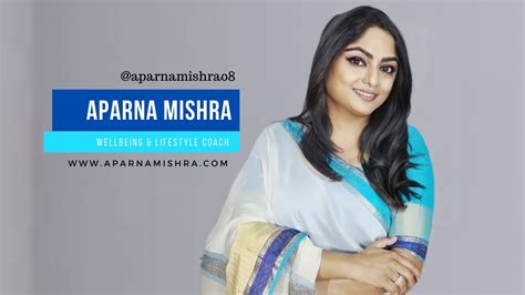 The Legacy and Influence of Aparna Mishra on Society