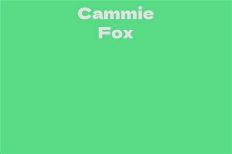 The Legacy of Cammie Fox in Entertainment Industry