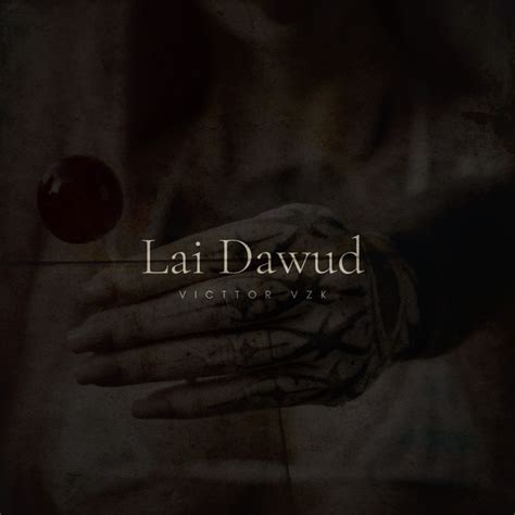 The Life and Career of Lai Dawud