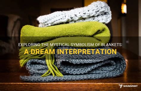 The Meaning Behind Blankets in Dreams