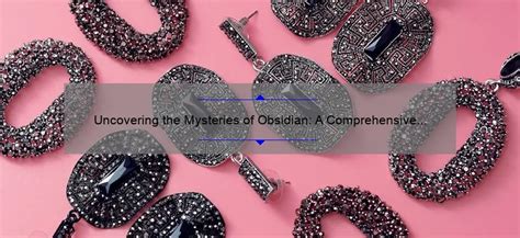 The Mystery Behind Obsidian Gems