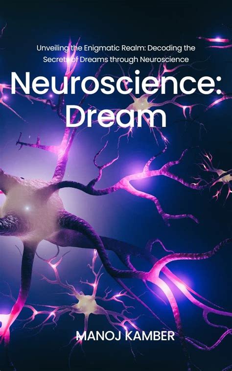 The Neuroscience of Dreaming: Understanding the Enigmatic Phenomenon of Descending Vapor