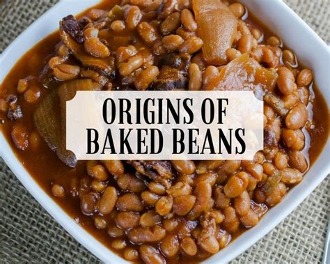 The Origins and Rich History of Savory Baked Beans