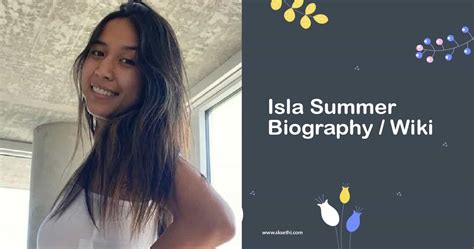 The Personal Life Journey of Isla Summer