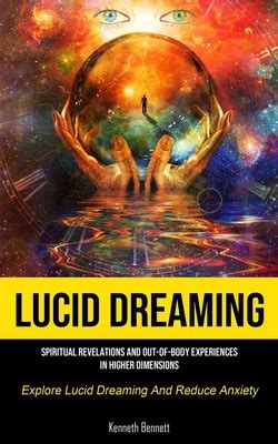 The Potency of Dreaming: Revelations into the Unseen