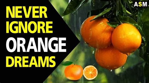 The Psychological Analysis of Dreaming about Oranges