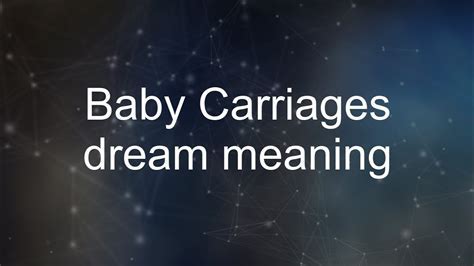 The Psychological Significance of Deliberating Over Dreams Involving an Unoccupied Baby Carriage