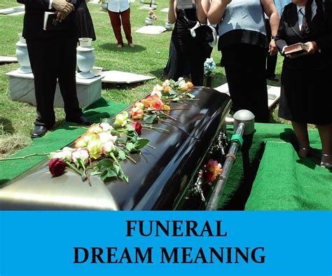 The Psychological Significance of Dreams Involving Funeral Ceremonies