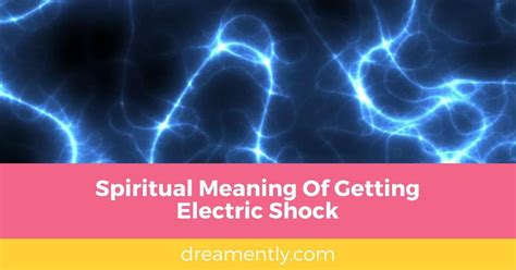 The Psychological Significance of Electrical Jolts in Dream Analysis