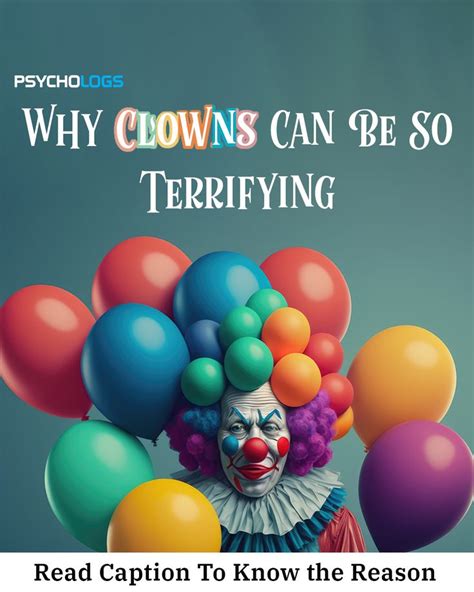 The Psychology behind Coulrophobia: Understanding the Fear of Clowns