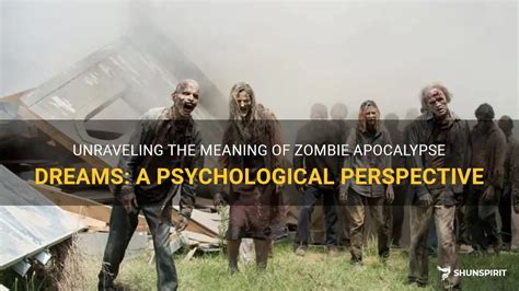 The Psychology behind Intense Nightmares of Zombie Attacks