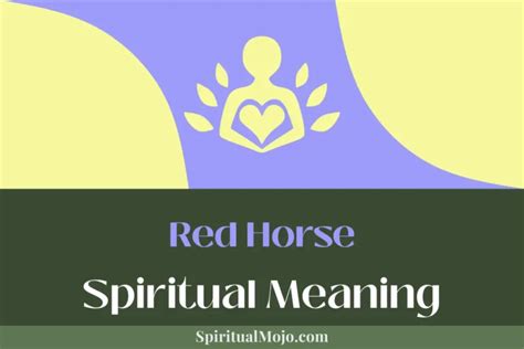 The Red Horse and Spirituality: Unveiling the Spiritual Messages Within Your Vision