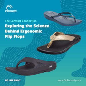 The Science Behind the Comfort of Flip Flops: Unleashing the Power of Ergonomics