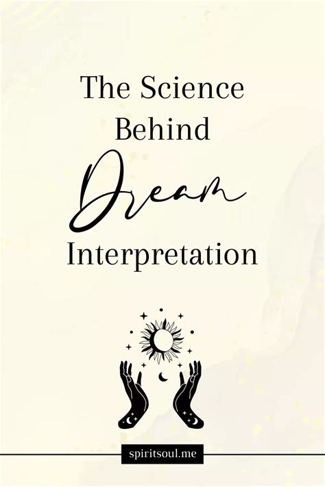 The Science behind Dream Interpretation: Exploring the Mind-Body Connection