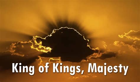 The Significance and Power of the Majestic King