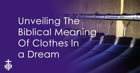 The Significance of Clothing in Dreams: Decoding Its Symbolism