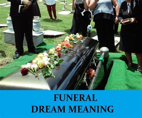 The Significance of Dreams Involving Funeral Ceremonies