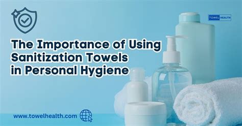 The Significance of Premium Towels in Maintaining Personal Hygiene