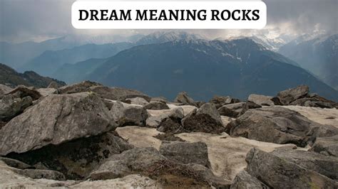 The Significance of Rocks in Dreams: Unveiling Their Signification