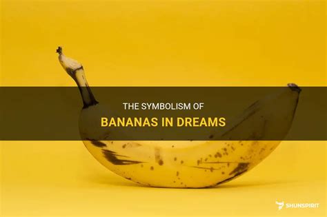 The Symbolic Association Between Bananas and Sexuality in Dreams