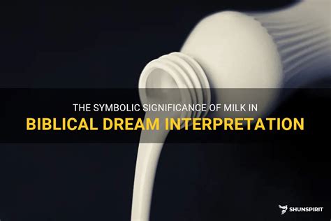 The Symbolic Importance of Milk in Dreams