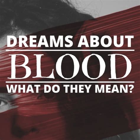 The Symbolic Meaning Behind Dreams of Someone Bleeding