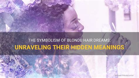 The Symbolic Power of Blonde Hair: Unraveling Its Significance Across Different Societies and Time Periods