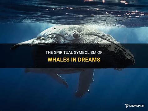 The Symbolic Significance of Whales in Dreams