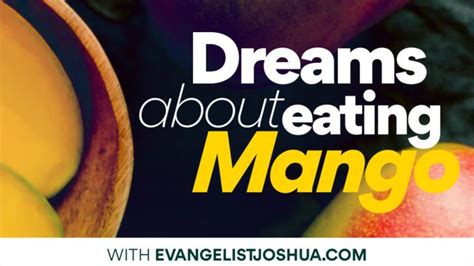 The Symbolism Behind Eating an Unripe Mango in Dreams