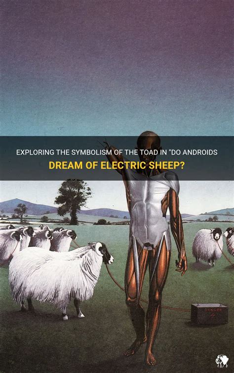 The Symbolism of "Do Androids Dream of Electric Sheep"