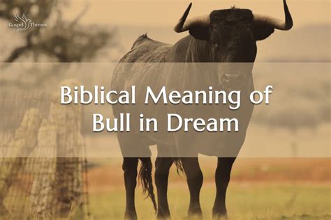 The Symbolism of Bulls in Dream Imagery