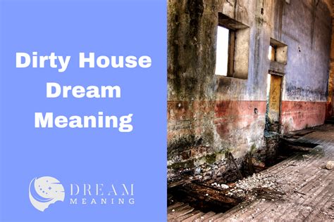 The Symbolism of an Unclean Dwelling in Dreams