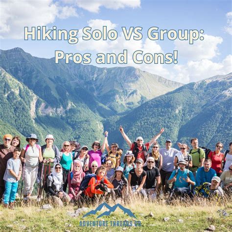 Traveling Solo VS Group Expeditions: Pros and Cons for Adventurers