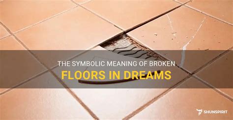 Uncovering the Hidden Meanings: The Significance of Cracked Wooden Floors in Dreams