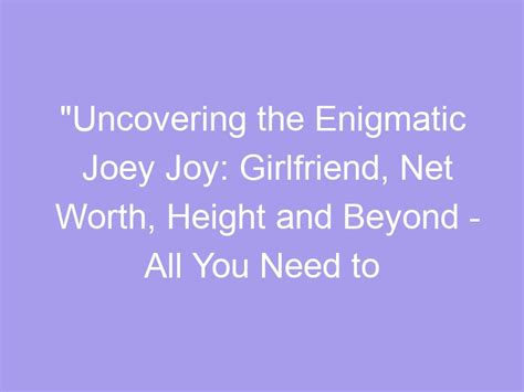 Uncovering the Life of Joey Joy