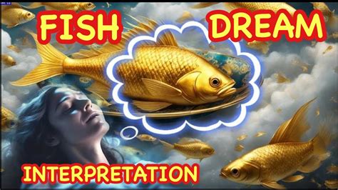 Understanding the Cultural Significance of Fish in Dream Interpretation