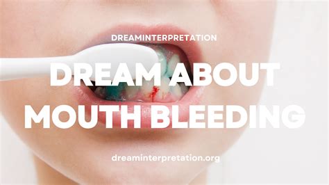 Understanding the Variations of Mouth Bleeding in Dreams: Interpreting Different Scenarios from Slow Drips to Gushing Blood