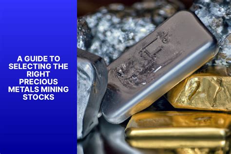 Unleashing the Potential of Precious Metal Mining Stocks