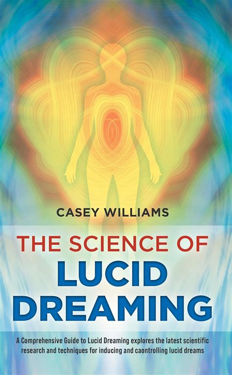 Unlock the Mysteries of Conscious Dreaming: Strategies and Techniques for Inducing Lucid Dreams