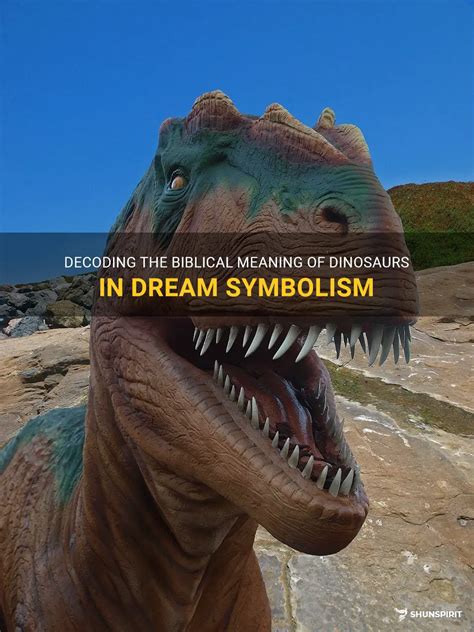 Unlocking the Enigmatic Symbolism Behind Chasing Dinosaurs in Dreams