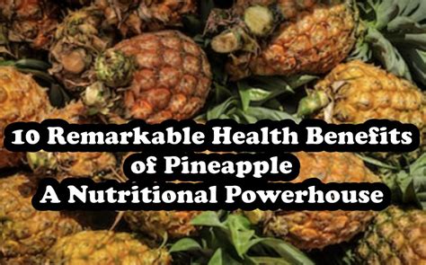 Unlocking the Nutritional Benefits of Pineapples: A Powerhouse of Vitamins and Minerals