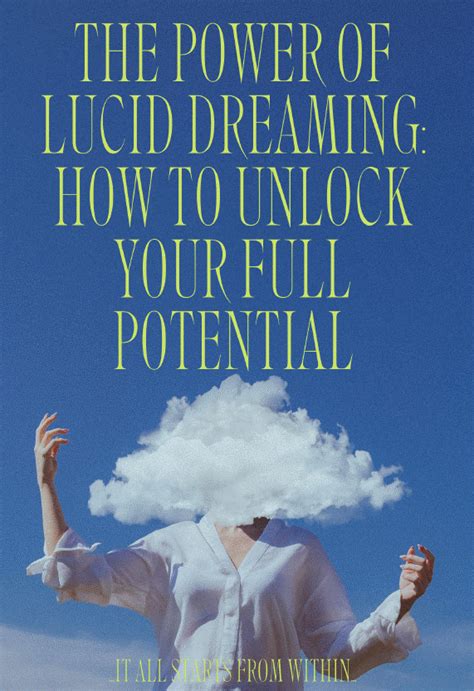 Unlocking the Potential: Embracing the Power of Lucid Dreaming