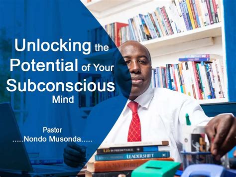 Unlocking the Potential of Your Subconscious Mind